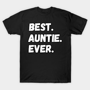 Best auntie Ever Family Funny T-Shirt